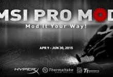 MSI Launches PRO MOD Online Competition casemod, competition, modding, MSI 17