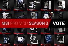 Vote for your favorite Mods: MSI PRO MOD Season 3 Wraps-up 1