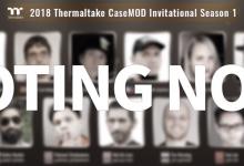 Thermaltake 2018 CaseMOD Invitational Season 1 Final Voting Event Live Now